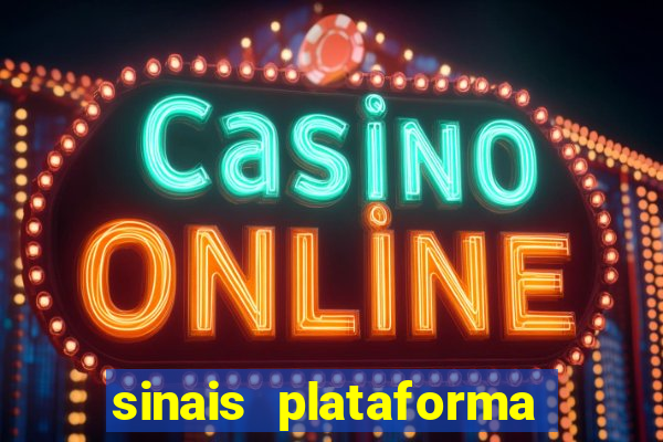 sinais plataforma de jogos